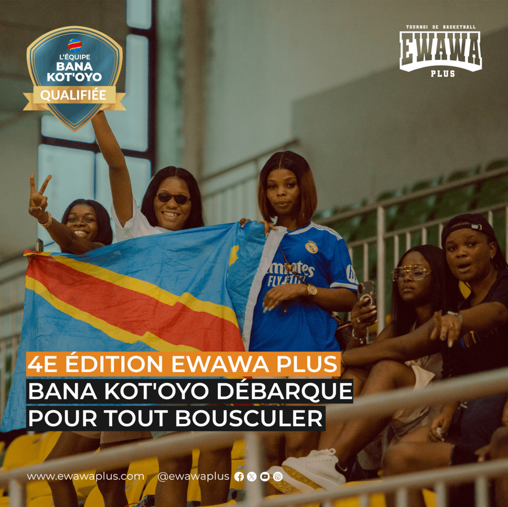 Ewawa Plus 2026 : Bana Kot’oyo de Kinshasa débarque !